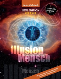 Illusion Mensch - Heinz Kaletsch - ebook