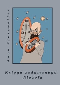 Księga zadumanego filozofa - Anna Kiesewetter - ebook