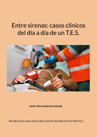 Entre sirenas: casos clínicos del día a día de un T.E.S. - Javier Hernandorena Sañudo - ebook