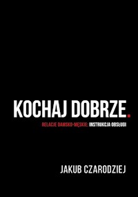 Kochaj dobrze. - Czarodziej Jakub - książka