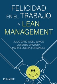 Felicidad en el trabajo y Lean Management - Julio García del Junco - ebook