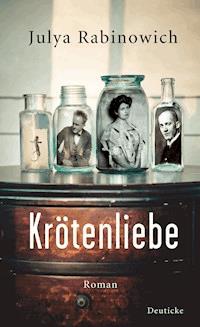 Krötenliebe - Julya Rabinowich - ebook