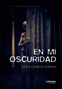 En mi oscuridad - Jacob Cabrera Alberto - ebook