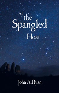All The Spangled Host - John A. Ryan - ebook