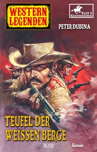 Western Legenden 39: Teufel der Weißen Berge - Peter Dubina - ebook