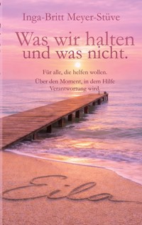 Was wir halten - und was nicht - Inga-Britt Meyer-Stüve - ebook