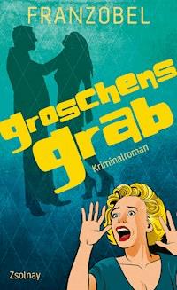 Groschens Grab - Franzobel - ebook