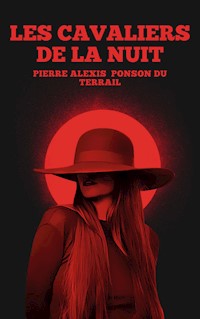 Les Cavaliers de la nuit - Pierre-Alexis Ponson du Terrail - ebook