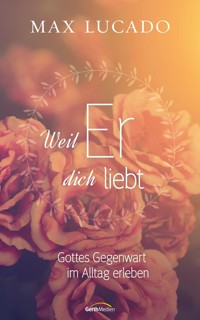 Weil er dich liebt - Max Lucado - ebook