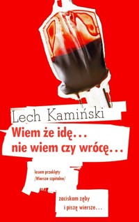 Wiem że idę... nie wiem czy wrócę - Kamiński Lech - książka
