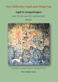 Von höfischer Jagd zum Hegering - Hans-Jürgen Jagau - ebook