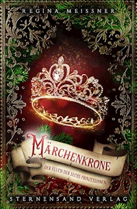 Der Fluch der sechs Prinzessinnen (Band 5): Märchenkrone - Regina Meißner - ebook