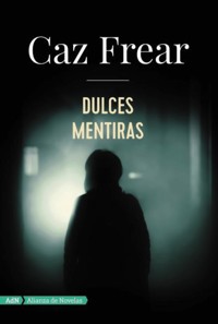 Dulces mentiras (AdN) - Caz Frear - ebook