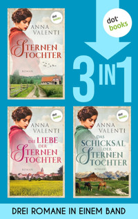 Sternentochter, Die Liebe der Sternentochter & Das Schicksal der Sternentochter - Anna Valenti - ebook