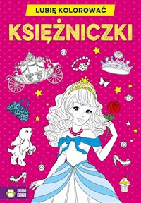 Lubię kolorować Księżniczki -  - książka