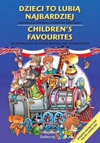 Dzieci to lubią najbardziej Antologia polskiej literatury dziecięcej -  - książka