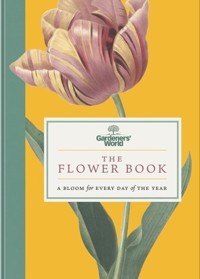 Gardeners’ World: The Flower Book -  - książka
