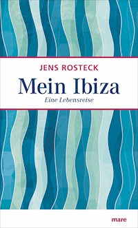 Mein Ibiza - Jens Rosteck - ebook