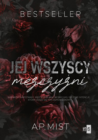 Jej wszyscy mężczyźni (wyd. 2) - Mist A.P. - ebook