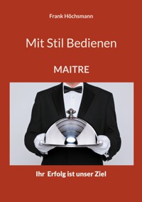 Mit Stil Bedienen - Frank Höchsmann - ebook