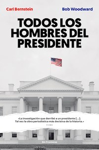 Todos los hombres del presidente - Carl Bernstein - ebook