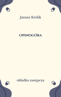 Opinogóra - Janusz Królik - ebook