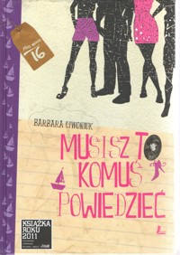 Musisz to komuś powiedzieć - Barbara Ciwoniuk - ebook