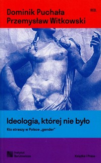 Ideologia, której nie było - Witkowski Przemysław, Puchała Dominik - książka
