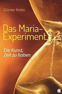 Das Maria-Experiment - Günter Kretz - ebook