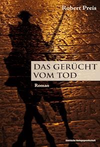 Das Gerücht vom Tod - Robert Preis - ebook