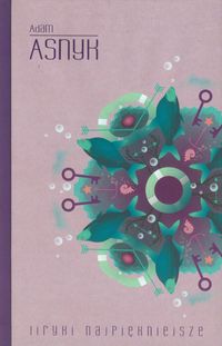 Liryki najpiękniejsze Asnyk - Adam Asnyk - książka