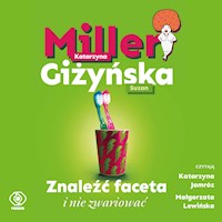 Znaleźć faceta i nie zwariować - Katarzyna Miller, Suzan Giżyńska - ebook + audiobook