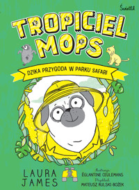 Dzika przygoda w parku safari. Tropiciel Mops - Laura James - książka