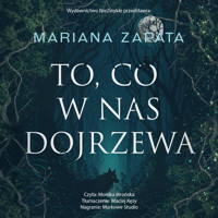 To, co w nas dojrzewa - Mariana Zapata - ebook + audiobook