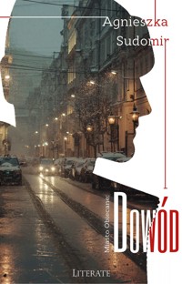 Dowód - Agnieszka Sudomir - ebook