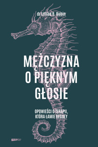 Mężczyzna o pięknym głosie. Opowieści o terapii, która łamie reguły - Lillian B. Rubin - ebook + audiobook