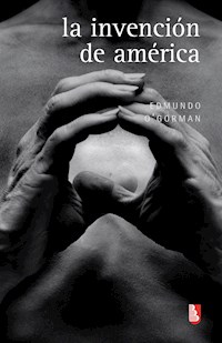 La invención de América - Edmundo O'Gorman - ebook