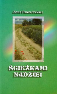 Ścieżkami nadziei - Pawełczyńska Anna - książka