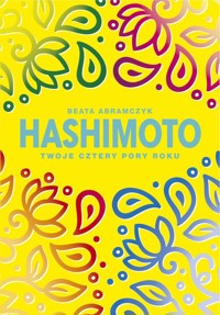 Hashimoto. Twoje cztery pory roku - Beata Abramczyk - ebook + audiobook + książka