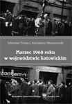 Marzec 1968 roku w województwie katowickim - Kazimierz Miroszewski, Sylwester Fertacz - ebook