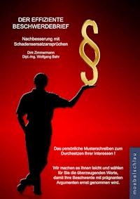 Der effiziente Beschwerdebrief - Nachbesserung mit Schadensersatzansprüchen - Dirk Zimmermann - ebook