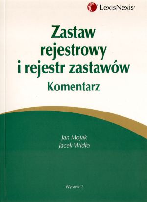 Zastaw rejestrowy i rejestr zastawów komentarz - Jacek Widło, Jan Mojak - książka