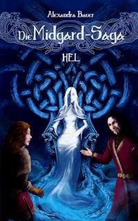Die Midgard-Saga - Hel - Alexandra Bauer - ebook