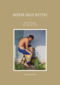 Mehr Reis bitte! - Stefan Michelfeit - ebook