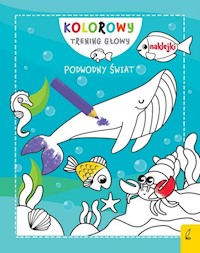 Kolorowy trening głowy Podwodny świat -  - książka