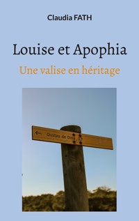 Louise et Apophia - Claudia Fath - ebook