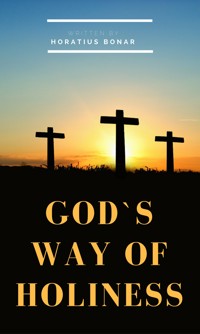 God's Way of Holiness - Horatius Bonar - ebook