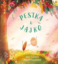 Pestka i Jajko - David Litchfield, Alex Latimer - książka