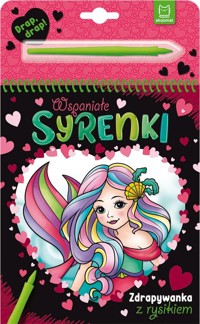 Wspaniałe syrenki Zdrapywanka z rysikiem - Podgórska Anna - książka