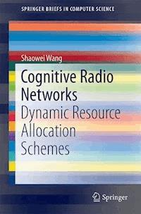 Cognitive Radio Networks - Shaowei Wang - ebook